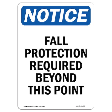Signmission OSHA Notice Sign, Fall Protection Required Beyond, 18in X 12in Decal, 12" W, 18" H, Portrait OS-NS-D-1218-V-12450